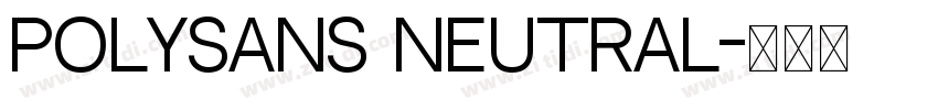 PolySans Neutral字体转换
